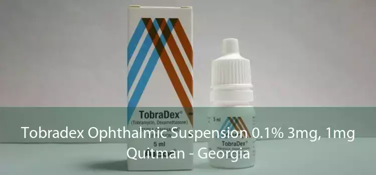 Tobradex Ophthalmic Suspension 0.1% 3mg, 1mg Quitman - Georgia