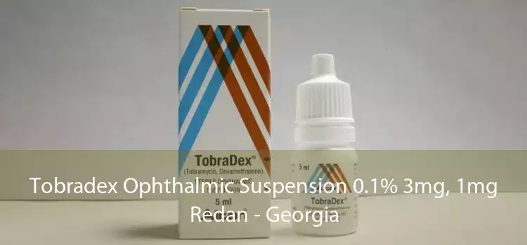 Tobradex Ophthalmic Suspension 0.1% 3mg, 1mg Redan - Georgia