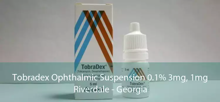 Tobradex Ophthalmic Suspension 0.1% 3mg, 1mg Riverdale - Georgia