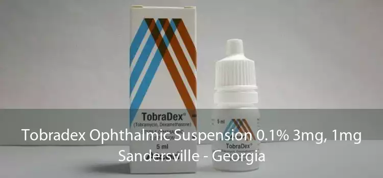 Tobradex Ophthalmic Suspension 0.1% 3mg, 1mg Sandersville - Georgia