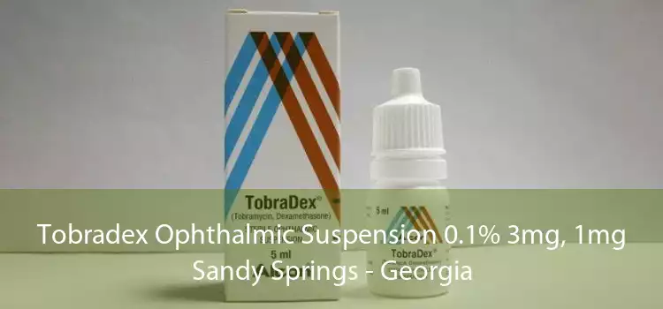 Tobradex Ophthalmic Suspension 0.1% 3mg, 1mg Sandy Springs - Georgia