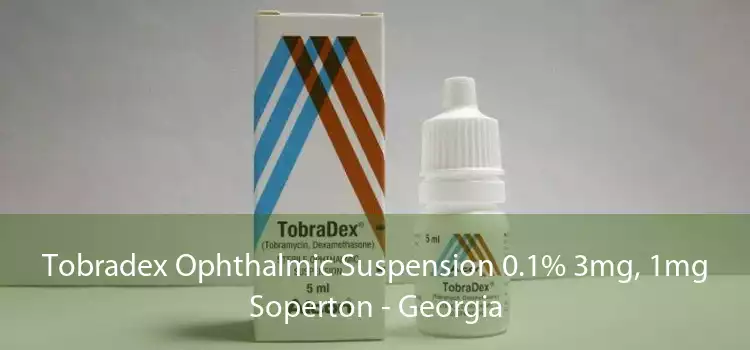 Tobradex Ophthalmic Suspension 0.1% 3mg, 1mg Soperton - Georgia