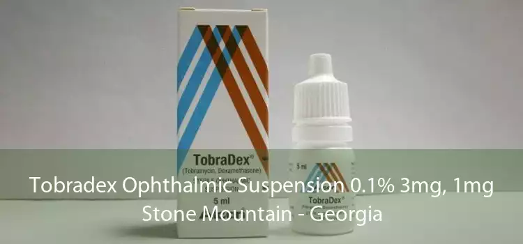 Tobradex Ophthalmic Suspension 0.1% 3mg, 1mg Stone Mountain - Georgia
