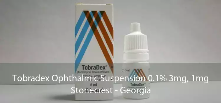 Tobradex Ophthalmic Suspension 0.1% 3mg, 1mg Stonecrest - Georgia