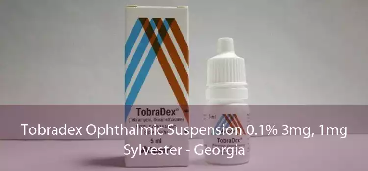 Tobradex Ophthalmic Suspension 0.1% 3mg, 1mg Sylvester - Georgia