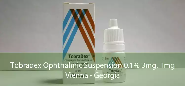 Tobradex Ophthalmic Suspension 0.1% 3mg, 1mg Vienna - Georgia