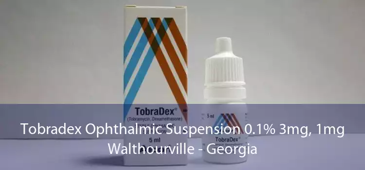 Tobradex Ophthalmic Suspension 0.1% 3mg, 1mg Walthourville - Georgia