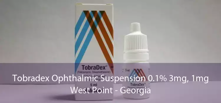 Tobradex Ophthalmic Suspension 0.1% 3mg, 1mg West Point - Georgia