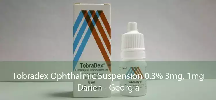 Tobradex Ophthalmic Suspension 0.3% 3mg, 1mg Darien - Georgia