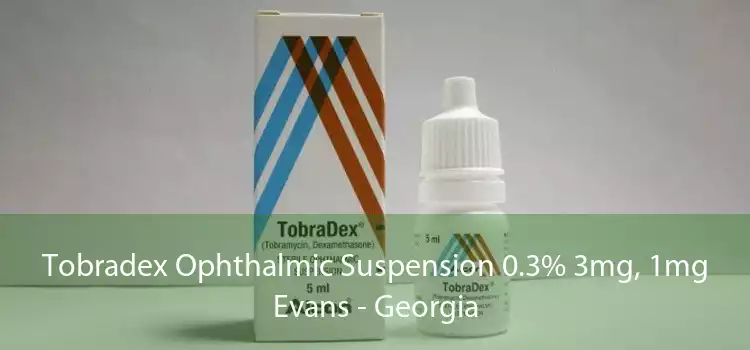 Tobradex Ophthalmic Suspension 0.3% 3mg, 1mg Evans - Georgia