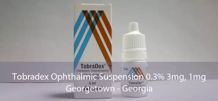 Tobradex Ophthalmic Suspension 0.3% 3mg, 1mg Georgetown - Georgia