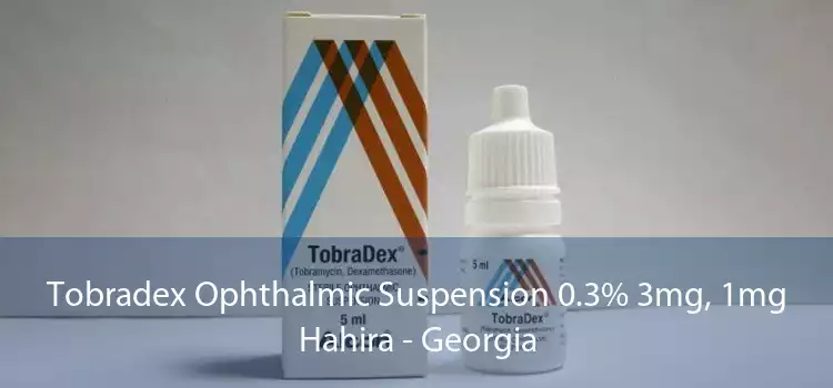 Tobradex Ophthalmic Suspension 0.3% 3mg, 1mg Hahira - Georgia