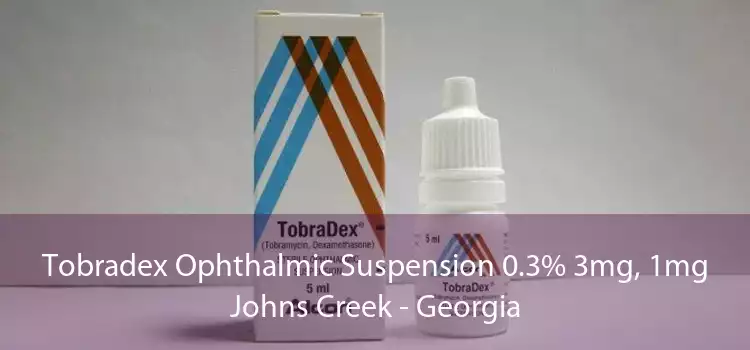 Tobradex Ophthalmic Suspension 0.3% 3mg, 1mg Johns Creek - Georgia