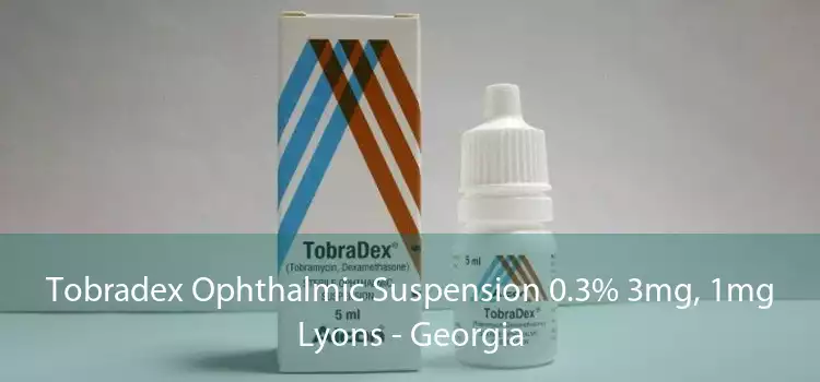 Tobradex Ophthalmic Suspension 0.3% 3mg, 1mg Lyons - Georgia