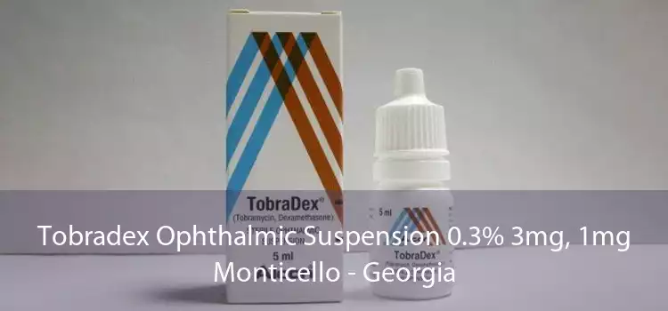 Tobradex Ophthalmic Suspension 0.3% 3mg, 1mg Monticello - Georgia