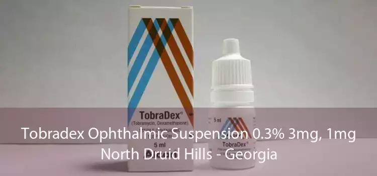 Tobradex Ophthalmic Suspension 0.3% 3mg, 1mg North Druid Hills - Georgia