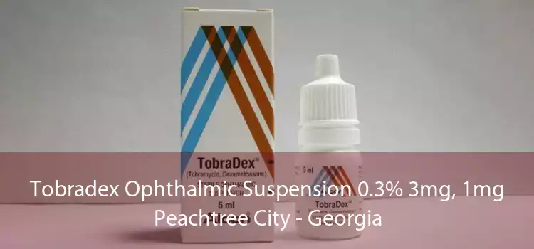 Tobradex Ophthalmic Suspension 0.3% 3mg, 1mg Peachtree City - Georgia