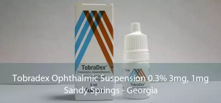 Tobradex Ophthalmic Suspension 0.3% 3mg, 1mg Sandy Springs - Georgia
