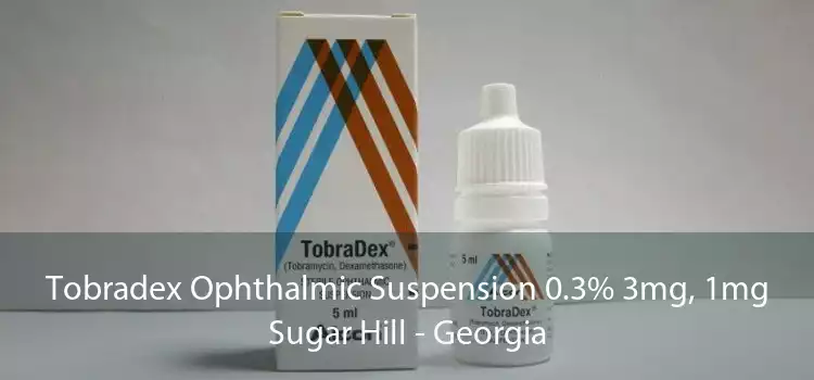 Tobradex Ophthalmic Suspension 0.3% 3mg, 1mg Sugar Hill - Georgia