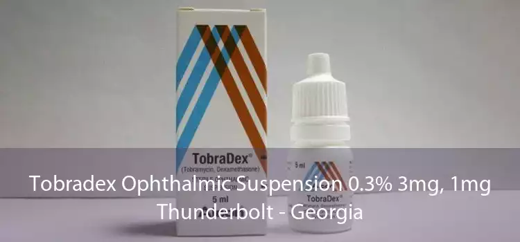 Tobradex Ophthalmic Suspension 0.3% 3mg, 1mg Thunderbolt - Georgia