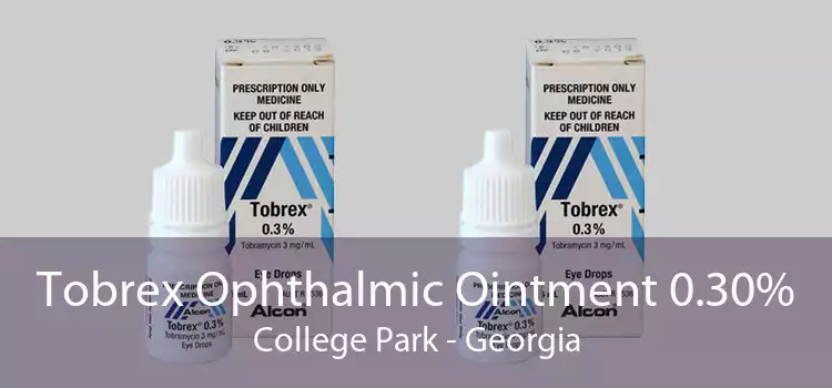 Tobrex Ophthalmic Ointment 0.30% College Park - Georgia