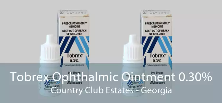 Tobrex Ophthalmic Ointment 0.30% Country Club Estates - Georgia
