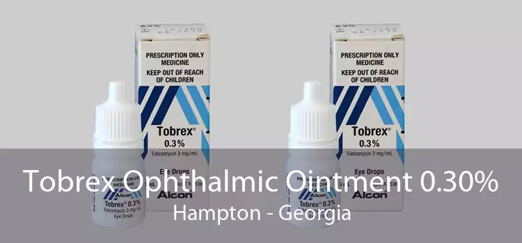 Tobrex Ophthalmic Ointment 0.30% Hampton - Georgia