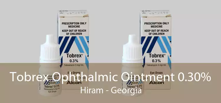 Tobrex Ophthalmic Ointment 0.30% Hiram - Georgia