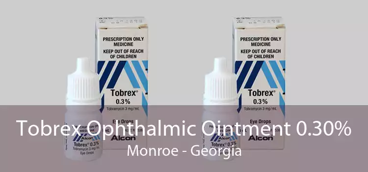 Tobrex Ophthalmic Ointment 0.30% Monroe - Georgia