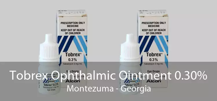 Tobrex Ophthalmic Ointment 0.30% Montezuma - Georgia