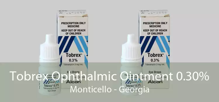 Tobrex Ophthalmic Ointment 0.30% Monticello - Georgia