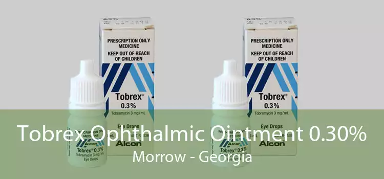 Tobrex Ophthalmic Ointment 0.30% Morrow - Georgia