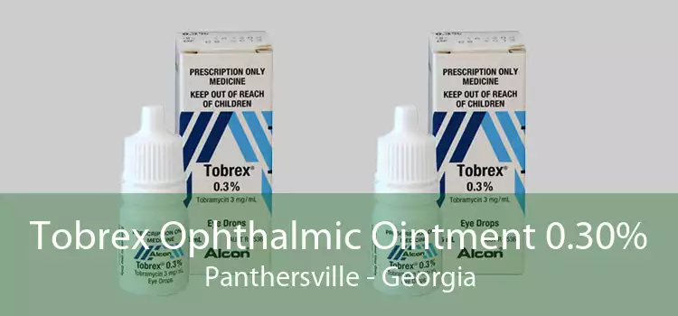 Tobrex Ophthalmic Ointment 0.30% Panthersville - Georgia