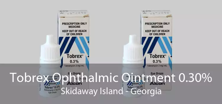 Tobrex Ophthalmic Ointment 0.30% Skidaway Island - Georgia