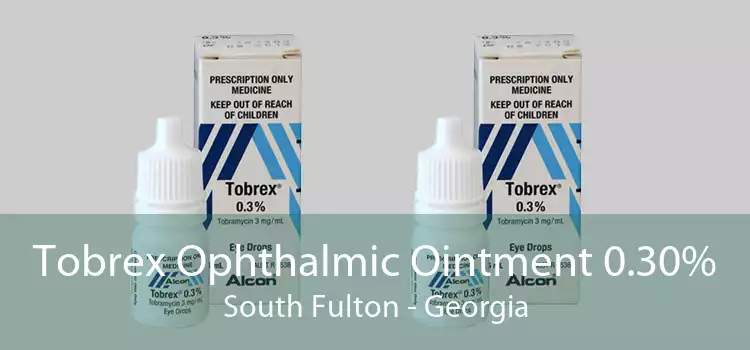 Tobrex Ophthalmic Ointment 0.30% South Fulton - Georgia