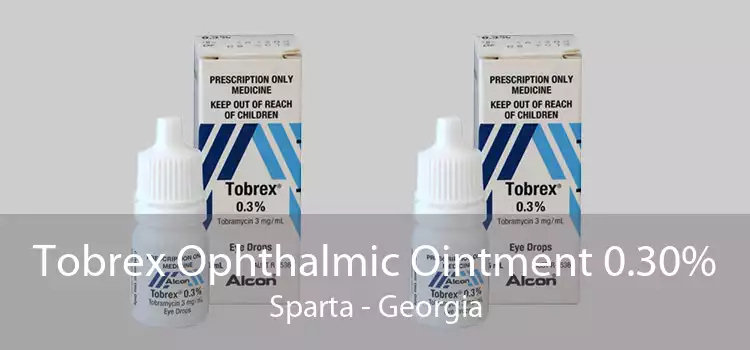 Tobrex Ophthalmic Ointment 0.30% Sparta - Georgia