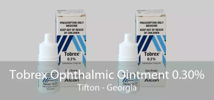 Tobrex Ophthalmic Ointment 0.30% Tifton - Georgia