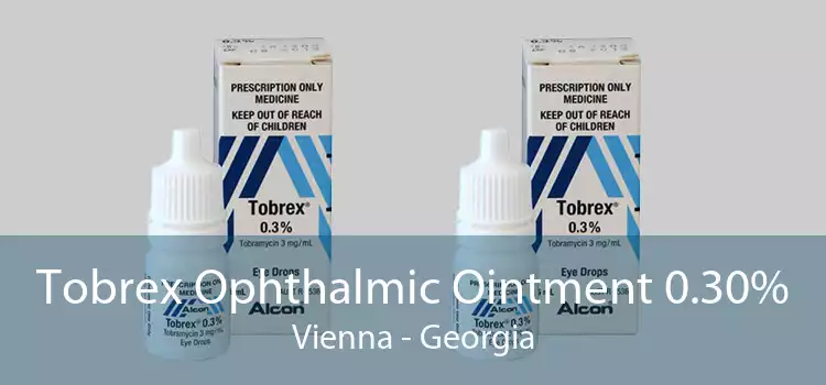 Tobrex Ophthalmic Ointment 0.30% Vienna - Georgia