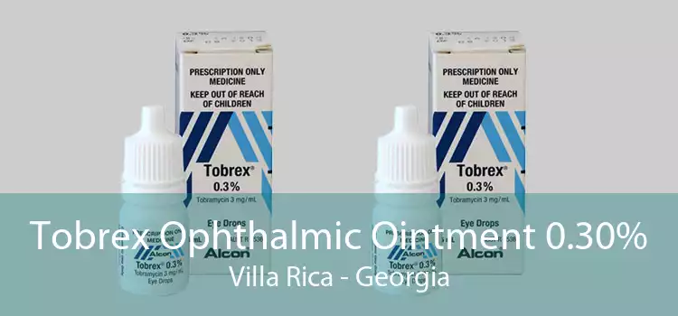 Tobrex Ophthalmic Ointment 0.30% Villa Rica - Georgia