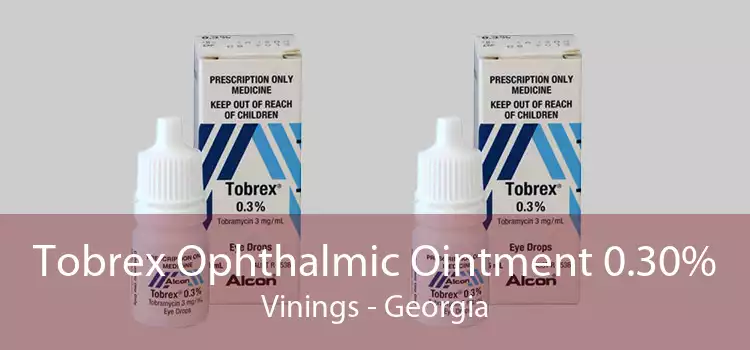 Tobrex Ophthalmic Ointment 0.30% Vinings - Georgia
