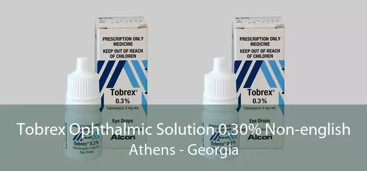 Tobrex Ophthalmic Solution 0.30% Non-english Athens - Georgia