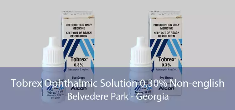 Tobrex Ophthalmic Solution 0.30% Non-english Belvedere Park - Georgia