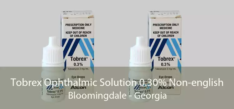 Tobrex Ophthalmic Solution 0.30% Non-english Bloomingdale - Georgia