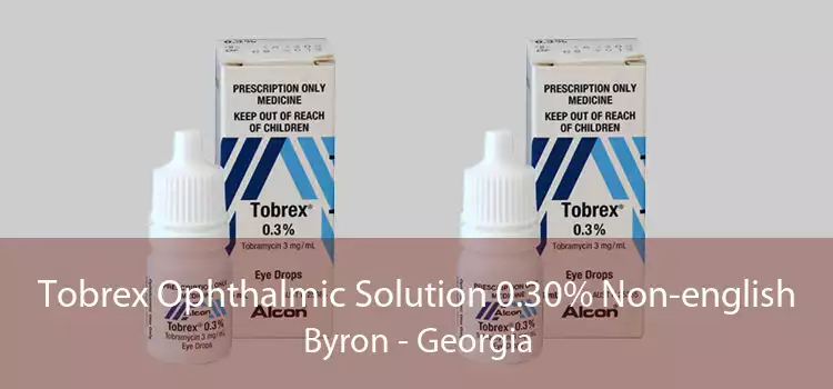 Tobrex Ophthalmic Solution 0.30% Non-english Byron - Georgia