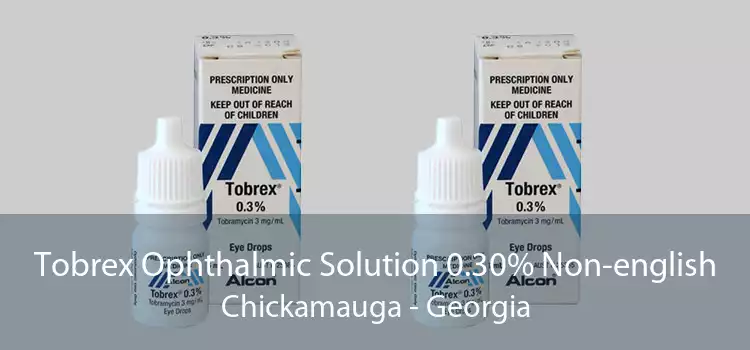 Tobrex Ophthalmic Solution 0.30% Non-english Chickamauga - Georgia