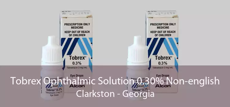 Tobrex Ophthalmic Solution 0.30% Non-english Clarkston - Georgia