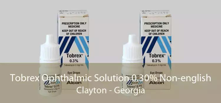 Tobrex Ophthalmic Solution 0.30% Non-english Clayton - Georgia