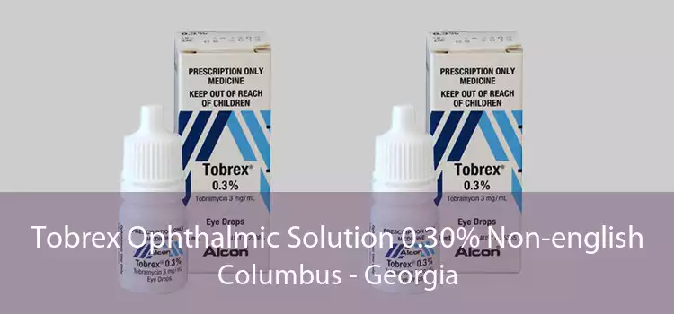 Tobrex Ophthalmic Solution 0.30% Non-english Columbus - Georgia