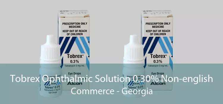 Tobrex Ophthalmic Solution 0.30% Non-english Commerce - Georgia