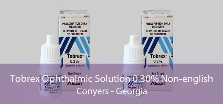 Tobrex Ophthalmic Solution 0.30% Non-english Conyers - Georgia